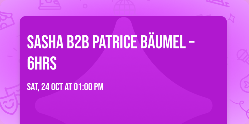 Sasha b2b Patrice Bäumel – 6hrs in Amsterdam
