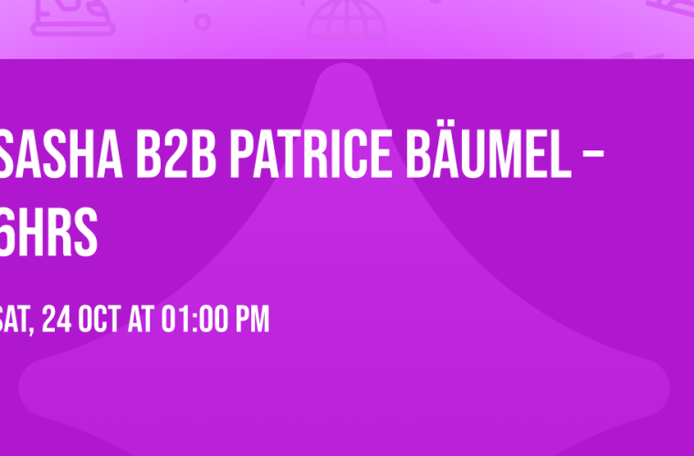 sasha b2b patrice bäumel – 6hrs