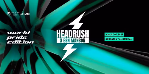 HEADRUSH INVITES BEN MANSON – THE AMSTERDAM WORLD PRIDE EDITION — Uitgaan in Amsterdam