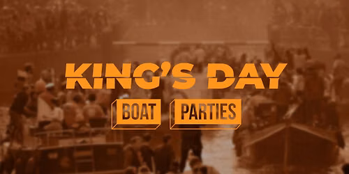 Rise Above Presents Amsterdam King’s Day Boat Party — Uitgaan in Amsterdam