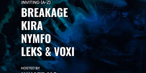 Curated by Break, Breakage, Kira, Nymfo, Leks b2b VOXI & Innate MC in Amsterdam