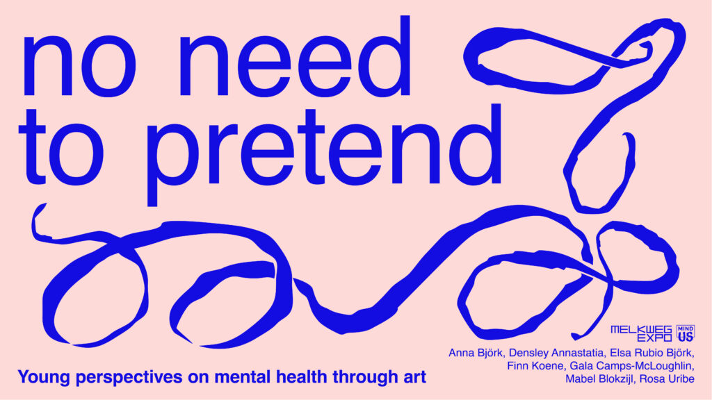 opening: no need to pretend in Amsterdam