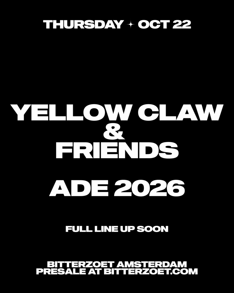 ADE – Yellow Claw & Friends in Amsterdam